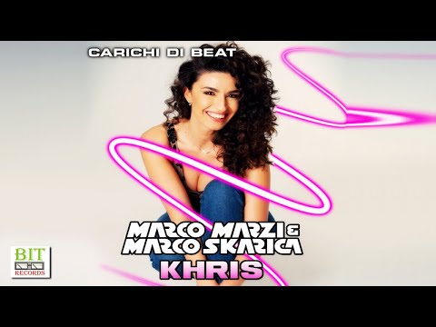 Marco Marzi & Marco Skarica feat Khris - Carichi Di Beat