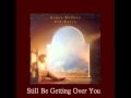 Karla Bonoff - Still Be Getting Over You (1988)