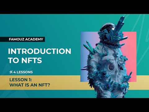Introduction to NFTs. Lesson 01 - What is an NFT?