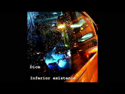 Dice - Inferior existence