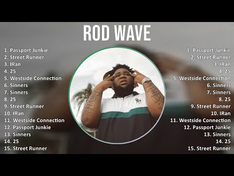 Rod Wave 2025 MIX 1 HOUR - Passport Junkie, Street Runner, IRan, 25