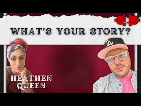 🎙"What's Your Story?"🎙with Heathen Queen