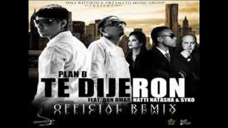 Te Dijeron - Plan B Ft Don Omar , Natti Natasha Y Syko El Terror (Official Remix) New Estreno 2012