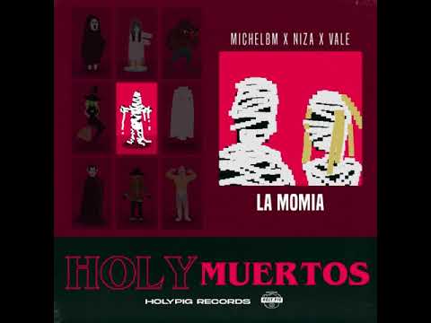 Niza x MichaelBM x Vale - La Momia (Holy Pig Records)