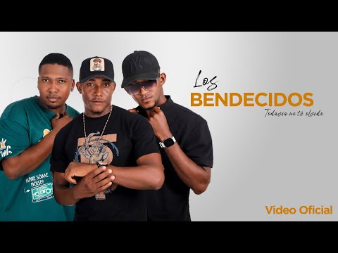 LOS BENDECIDOS   TODAVIA NO TE OLVIDO