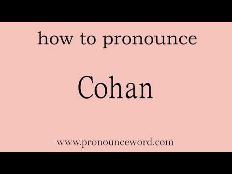 how to pronounce the english word  Cohan.