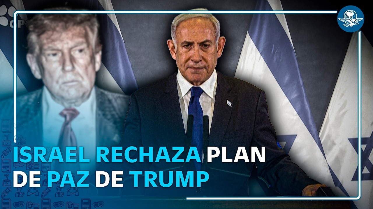 Netanyahu rechaza plan de Trump para Gaza y exige desarme de Hamás