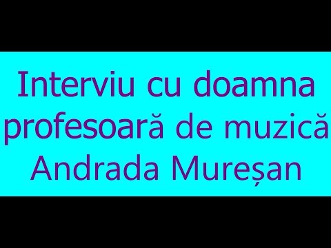 C.N. Andrei Șaguna Brașov -Interviu cu doamna profesoara de muzica Andrada Muresan