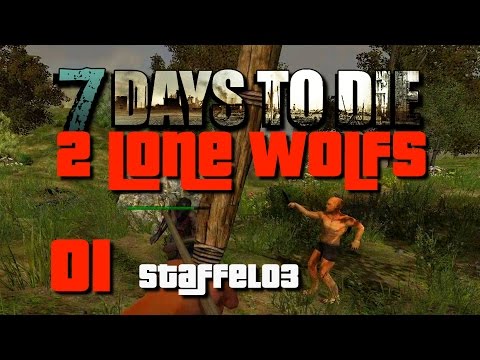 7 Days To Die Alpha 12 2 Lone Wolfs S03 E01 - Und es geht schon wieder LOS!! [Deutsch][Let's Play]