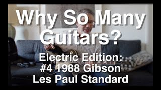 Video thumbnail for Why So Many Guitars? Electric Edition #4: 1988 Gibson Les Paul Standard | Tom Strahle by Tom Strahle