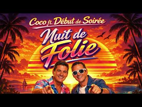 Coco ft. Début de soirée - Nuit de folie