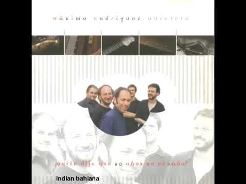 Maximo Rodriguez Quinteto  "Quien dijo que 20 años no es nada ?" (2000)