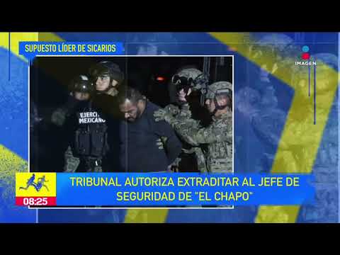 Extraditan al jefe de seguridad de "El Chapo" | De Pisa y Corre