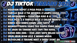 Download lagu DJ TIKTOK TERBARU 2025🎵DJ NGAPAIN REPOT X PICA PICA 2🎵DJ TABOLA BALE X TIA MONIKA X LAMPU KAKA mp3