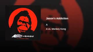 Jason's Addiction