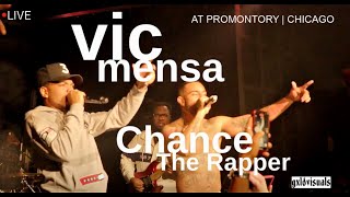 &quot; Tweakin&#39; &quot; by Vic Mensa ft. Chance The Rapper LIVE @ Promontory