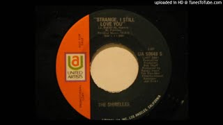18 Strange, I Still Love You-The Shirelles