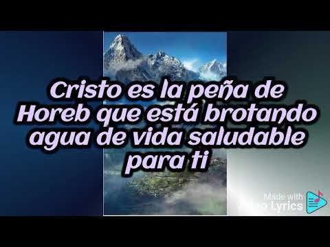Cristo es la peña de horeb (Letra)