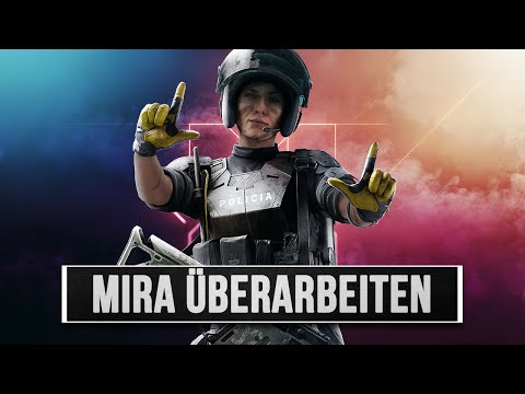 Wie könnte man Mira überarbeiten? - Rainbow Six Siege