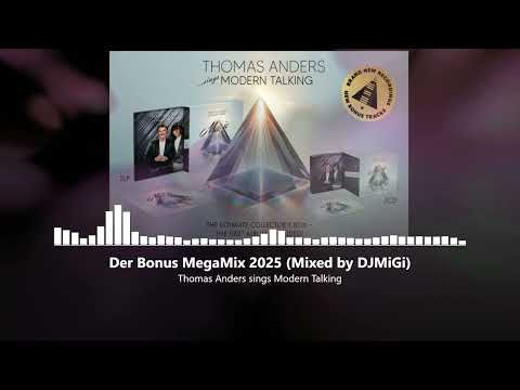 Thomas Anders sings Modern Talking - Der Bonus MegaMix 2025 (Mixed by DJMiGi) 120BPM
