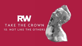 Robbie Williams | Not Like The Others | Take The Crown Official Track