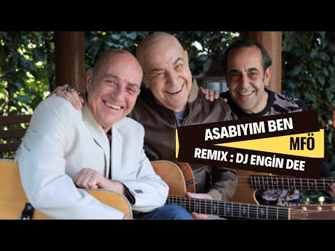 MFÖ ft. Dj Engin Dee - Mazeretim Var Asabiyim Ben / Remix