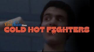 COLD HOT FIGHTERS [Short Film]