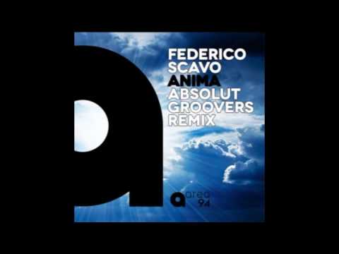 Federico Scavo - Anima (Absolut Groovers Remix) AREA 94