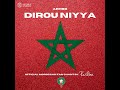 Dirou Niyya Official Moroccan Fan Chant