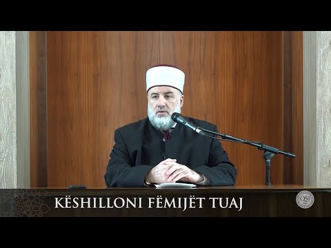 Para hutbes | 35. Këshilloni fëmijët tuaj - Fadil Musliu
