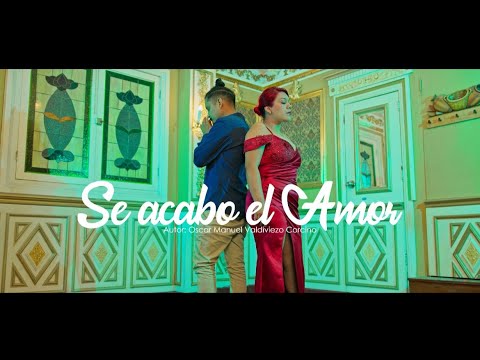 SE ACABO EL AMOR - OSCAR MANUEL FEAT. CORAZONES MALHERIDOS