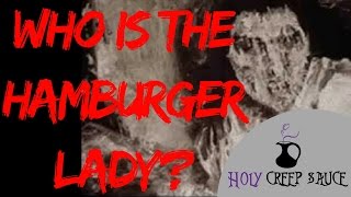 Deep Web Video - The Hamburger Lady