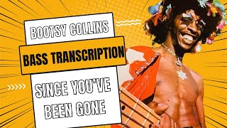 Bootsy Collins bass transcription on “Since You’ve Been Gone”