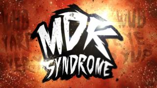 ♪ MDK - Syndrome [FREE DOWNLOAD] ♪
