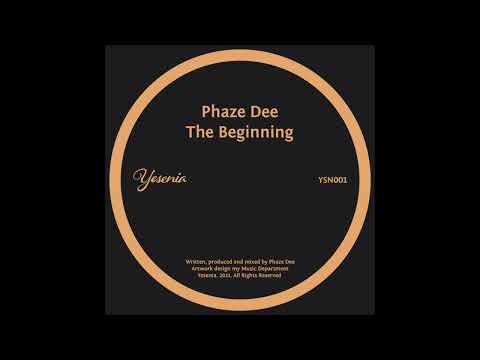 Phaze Dee - The Beginning