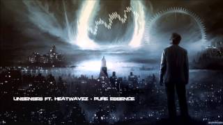 Unsenses ft. Heatwavez - Pure Essence [HQ Free]