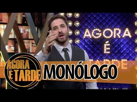 Monólogo - Programa Agora é Tarde - 03/06/2014