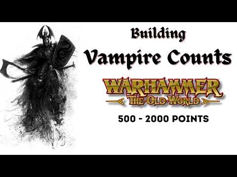 Starting a Vampire Counts Army: From 500 to 2000 Points in Warhammer: The Old World