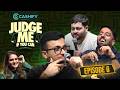 Judge Me If You Can Ep 06 Ft Deveshdixit2347 And Chaubeypratyush