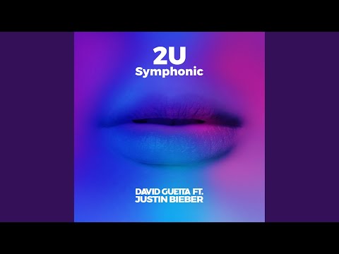 Videoclip de 2U (feat. Justin Bieber) (Symphonic) — David Guetta