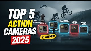 Top 5 Best Action Cameras to Buy in 2025