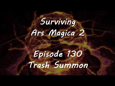 Surviving Ars Magica - Episode 130 - Trash Summon