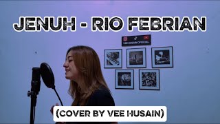 Download lagu JENUH - RIO FEBRIAN (Cover by Vee Husain) mp3