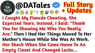 I Caught My Fiancée Cheating. She Expected Tears. Instead, I Said: Thank You For...Reddit Stories