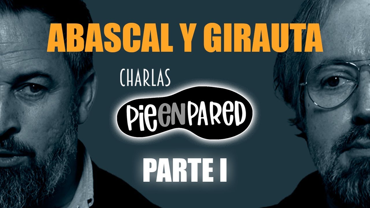 Charlas PieEnPared - Santiago Abascal y Juan Carlos Girauta - Parte 1