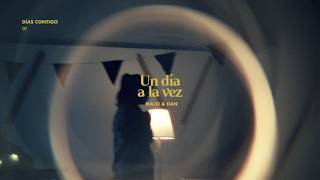 Video Un Día A La Vez de Majo y Dan