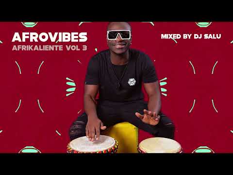 AFROBEATS MIX 2021 AFRIKALIENTE VOL.3 | THE BEST  OF AFROBEATS 2021 by DJ SALU