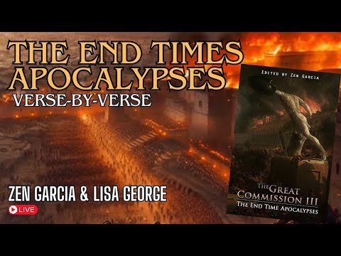 The End Times Apocalypses Part 6 with Zen Garcia and Lisa George