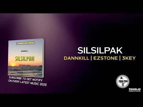 Silsilpak - DannKill Feat Ezstone & 3key(2025)