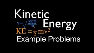 Kinetic Energy: Example Problems